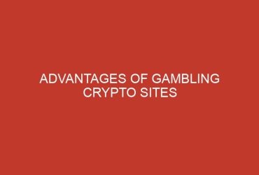 advantages of gambling crypto sites 911