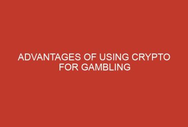 advantages of using crypto for gambling 844