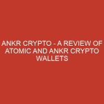 ankr crypto a review of atomic and ankr crypto wallets 825