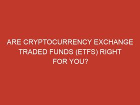 are cryptocurrency exchange traded funds etfs right for you 1145