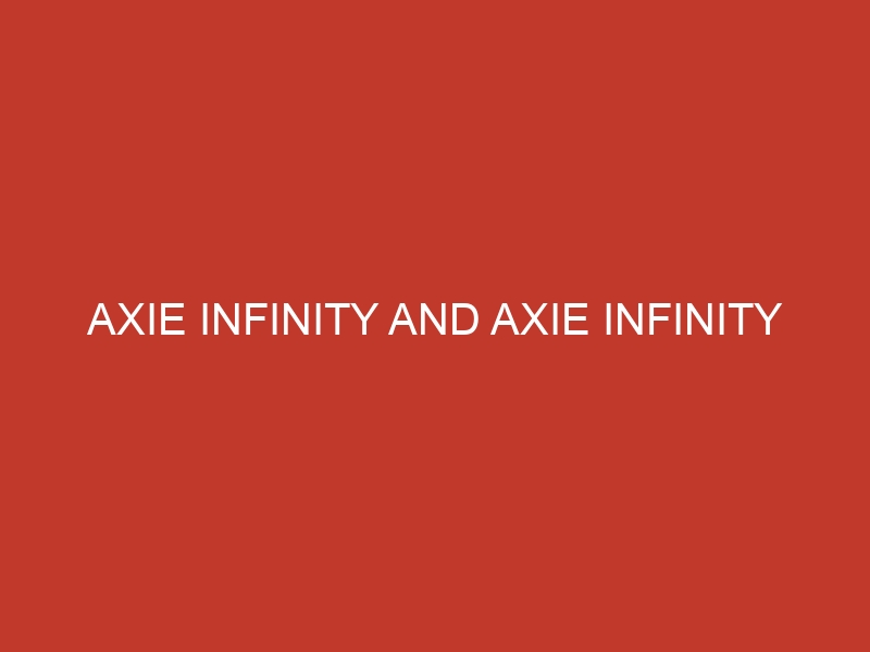axie infinity and axie infinity 1157