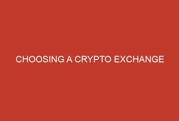 choosing a crypto exchange 731 1