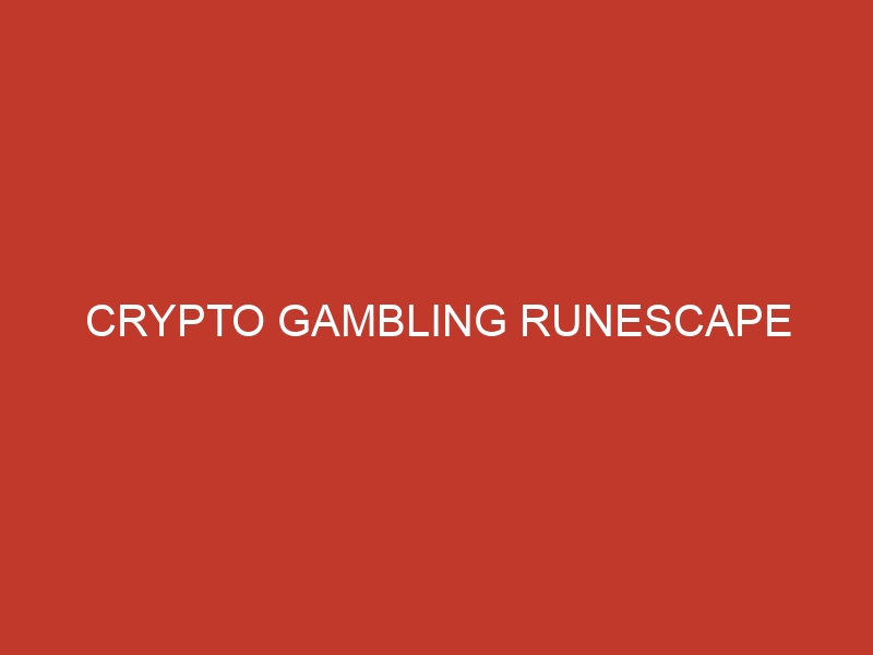 crypto gambling runescape 842