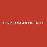 crypto gambling taxes 722 1