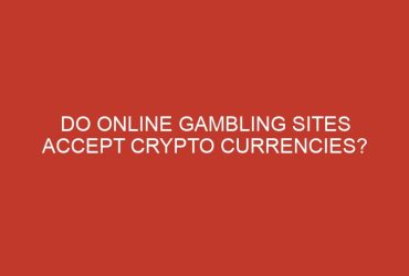 do online gambling sites accept crypto currencies 1094