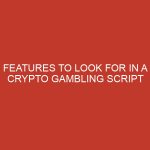 features to look for in a crypto gambling script 727 1