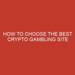how to choose the best crypto gambling site 814