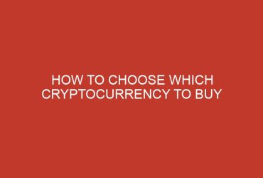 how to choose which cryptocurrency to buy 958