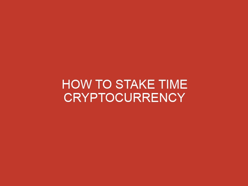 how to stake time cryptocurrency 1076