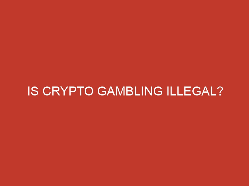 is crypto gambling illegal 1130