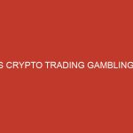 is crypto trading gambling 742 1