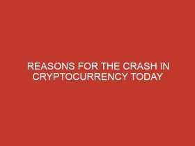 reasons for the crash in cryptocurrency today 827