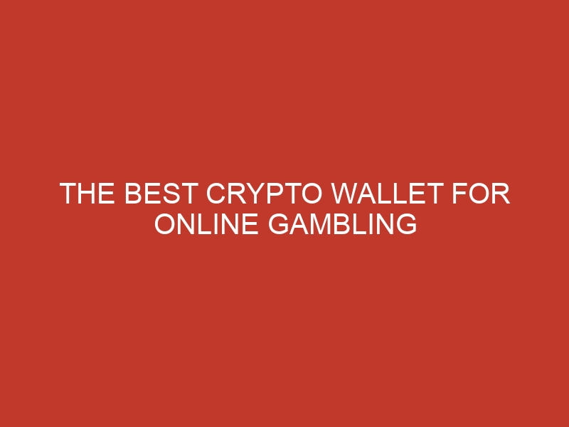 the best crypto wallet for online gambling 1084