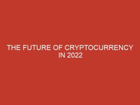 the future of cryptocurrency in 2022 1100