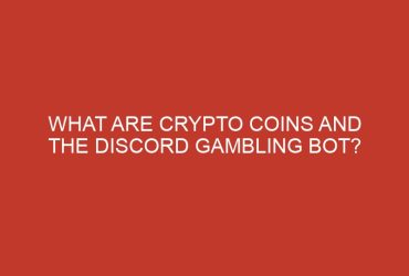 what are crypto coins and the discord gambling bot 901