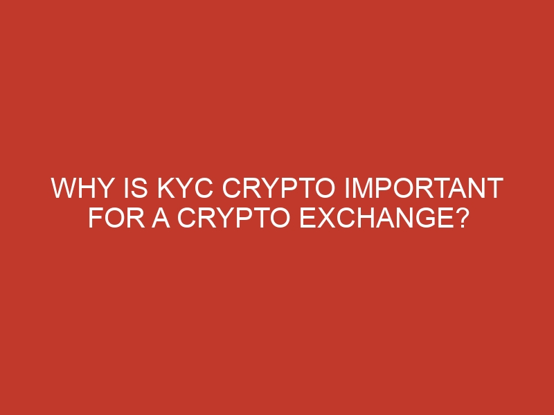 why is kyc crypto important for a crypto