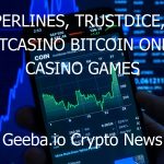 superlines trustdice and mbitcasino bitcoin online casino games 8527