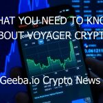 what you need to know about voyager crypto 7854
